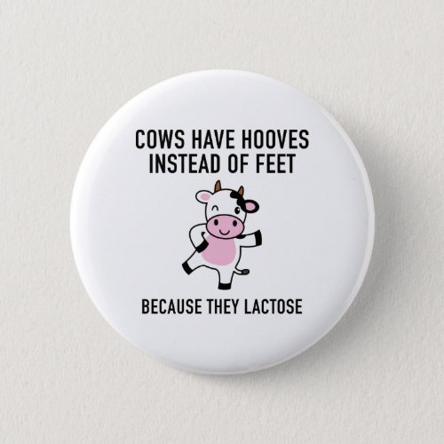 Cows Have Hooves Pinback Button