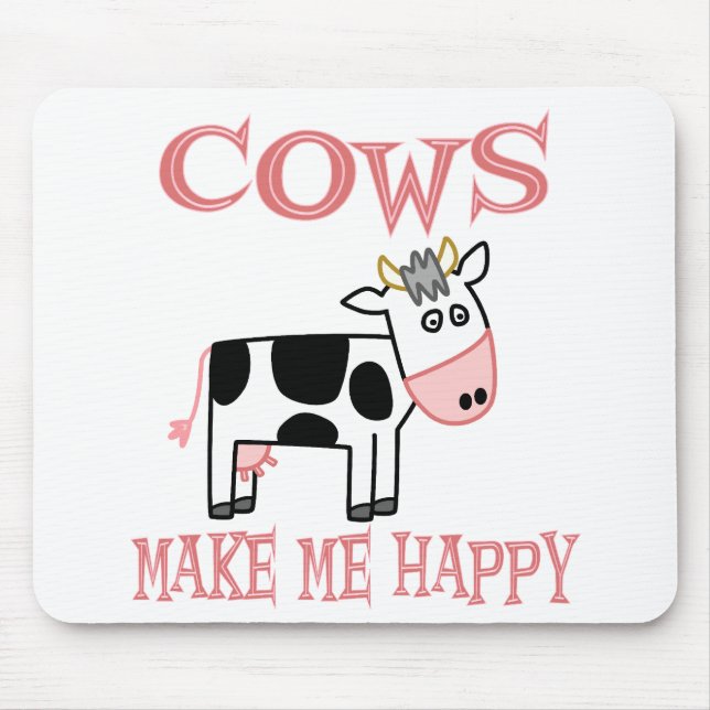Cows Make Me Happy Mouse Pad (Front)
