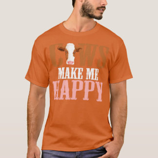 Cows Make Me Happy T-Shirt