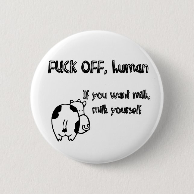 Cows message to humans pinback button (Front)