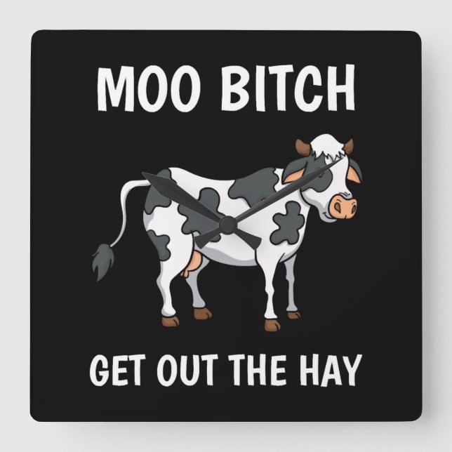 Cows Moo  Funny Quote Rancher Farmer Square Wall Clock (Front)