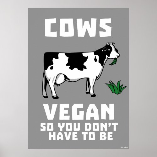 Cows Vegan So You Dont Have To Be Poster