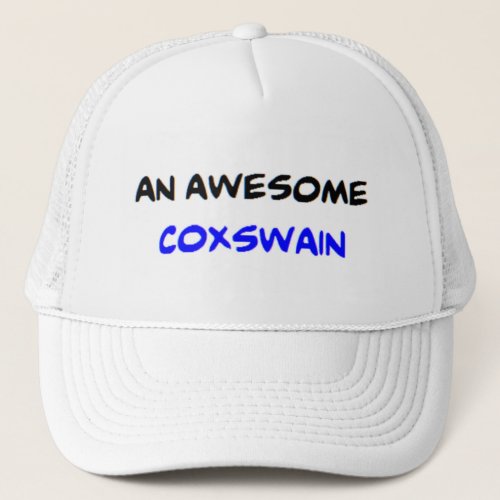 coxswain2 awesome trucker hat