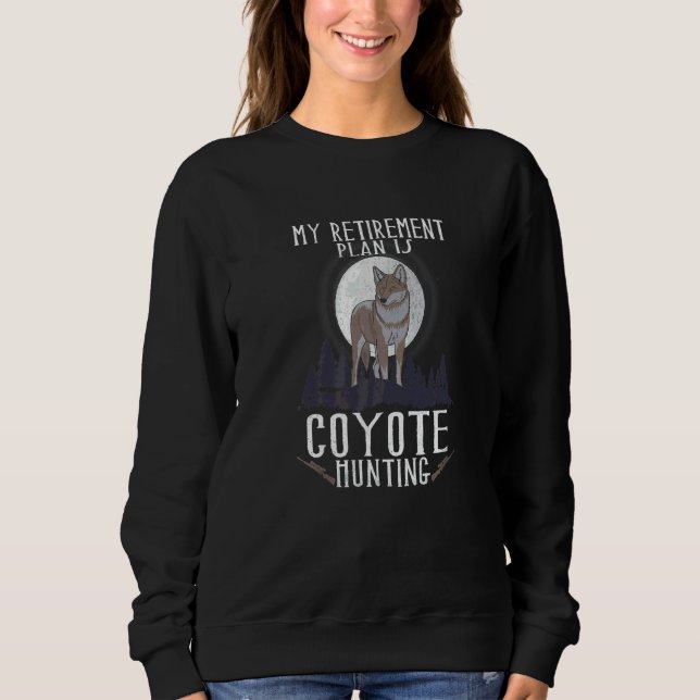 Coyote Hunting  Hunting Coyote Brown Yote Coyote H Sweatshirt (Front)