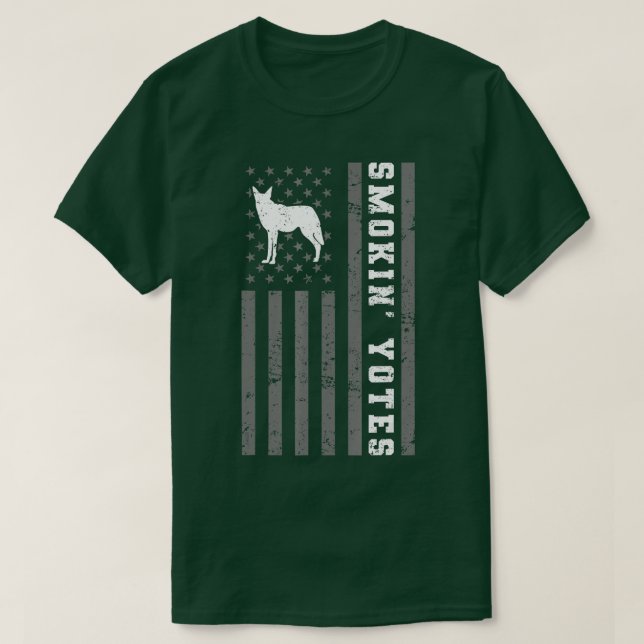 Coyote Hunting  Smokin Yotes  T-Shirt (Design Front)