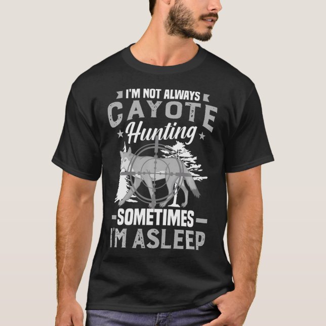 Coyote Hunting Wildlife Shooting Animals Hunt T-Shirt (Front)