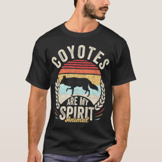 Coyotes Are My Spirit Animal Coyote Lover T-Shirt