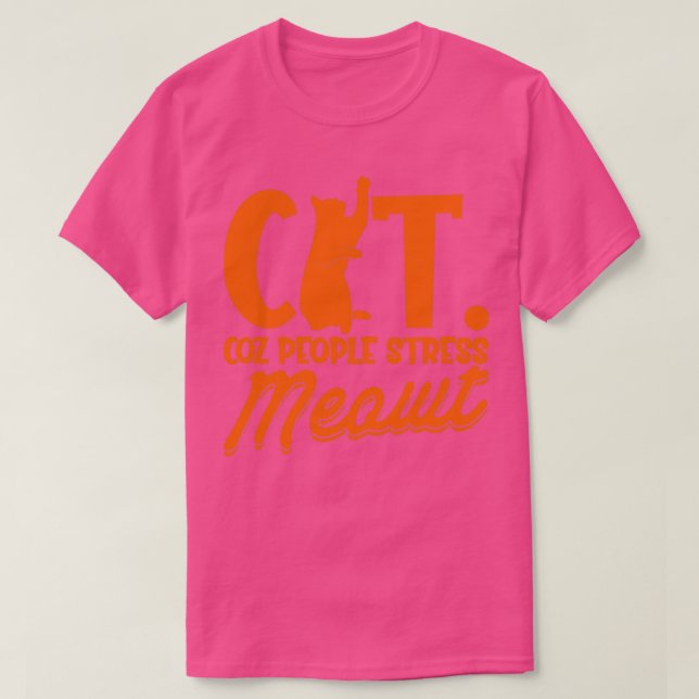 Coz People Stress Meowt Cat Lover Antisocial Kitte T-Shirt (Design Front)
