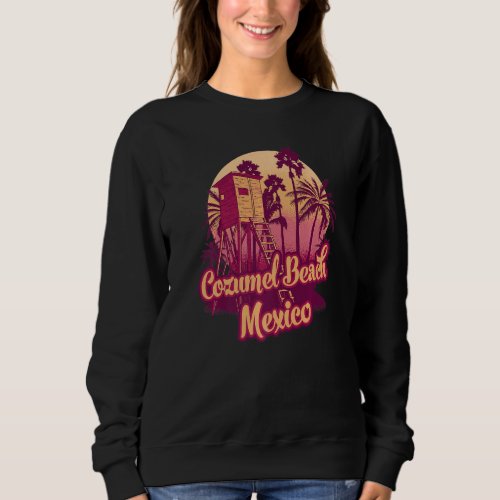 Cozumel Beach Mexico Vintage Retro Souvenir Palm T Sweatshirt