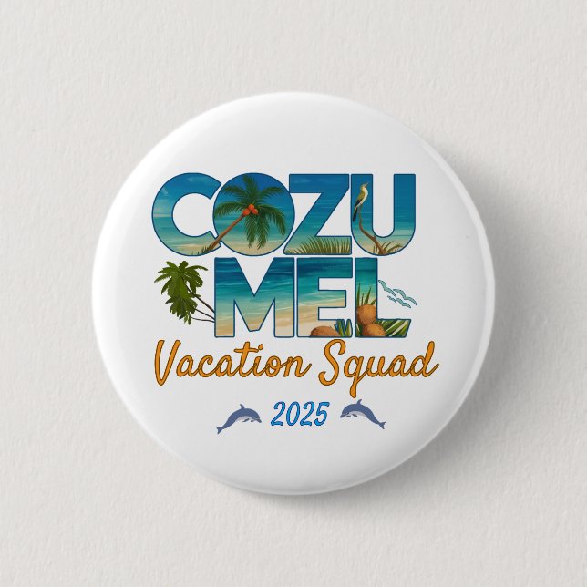 Cozumel Vacation 2025 Tropical Getaway Adventure Button (Front)
