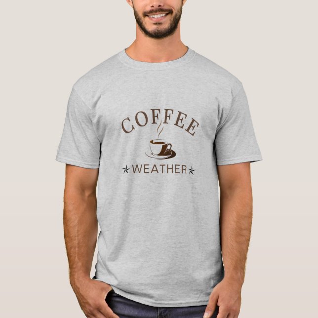 Cozy Coffee Weather T-Shirt for Caffeine Lovers (Front)