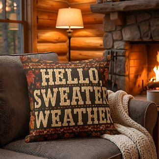 Cozy Fall Hello Sweater Weather Accent Pillow