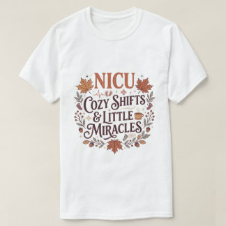 Cozy Fall NICU Nurse Little Miracles Autumn Gift T-Shirt