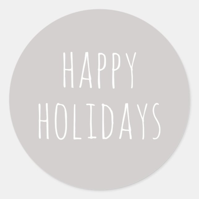 Cozy Happy Holidays | Warm Light Gray Christmas  Classic Round Sticker (Front)