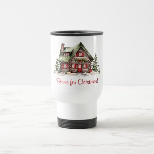 Cozy Home For Christmas Cabin Winter Holiday Travel Mug