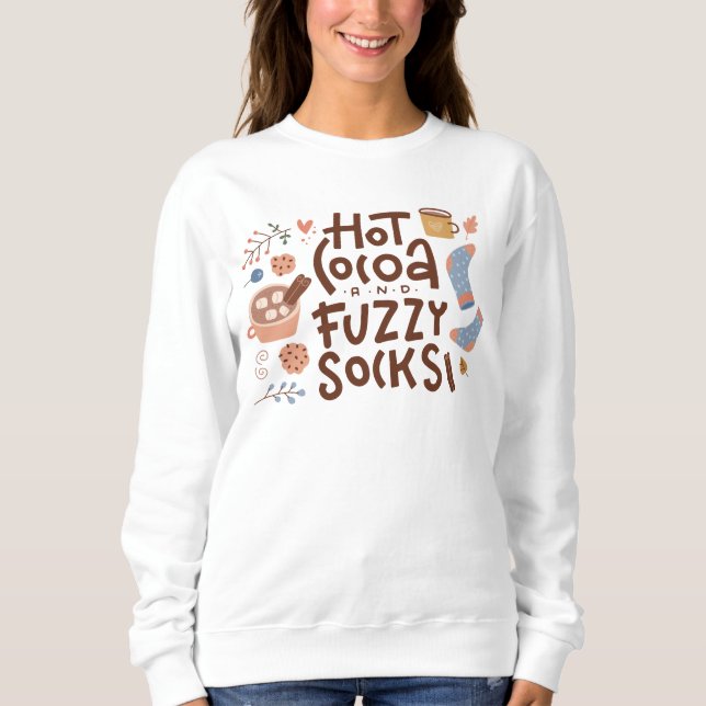 Cozy Hot Cocoa and Fuzzy Socks Design Sweatshirt (Front)