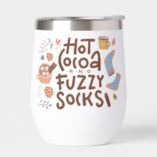 Cozy Hot Cocoa and Fuzzy Socks Design Thermal Wine Tumbler