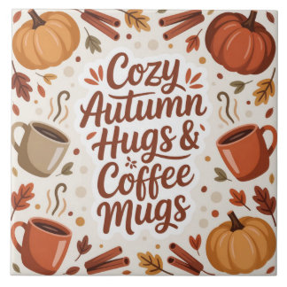Cozy Hugs and Coffee Autumn Boho Ceramic Tile