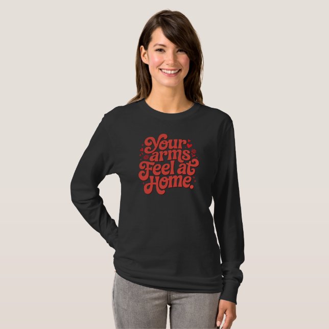 Cozy In Your Arms Cute Romantic Typography Gift  T-Shirt (Front Full)