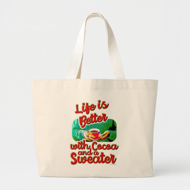 Cozy Life is Better Cocoa Fun Holiday Sweater  Large Tote Bag (Front)
