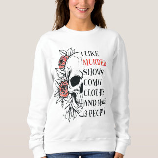 Cozy Murder Show Sweatshirt - 'I Like Murder Shows