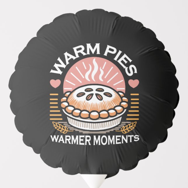 Cozy Pie Illustration: Warm Pies Warmer Moments Balloon (Front)