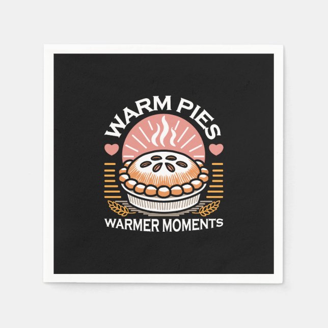 Cozy Pie Illustration: Warm Pies Warmer Moments Napkins (Front)