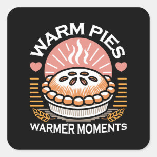 Cozy Pie Illustration: Warm Pies Warmer Moments Square Sticker