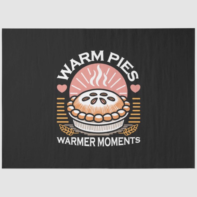 Cozy Pie Illustration: Warm Pies Warmer Moments Tissue Paper (Front)