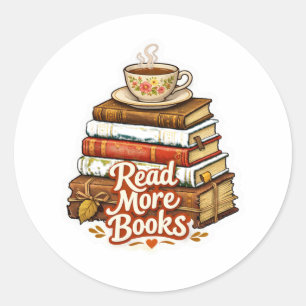  Cozy "Read More Books" Stack with Tea Sticker