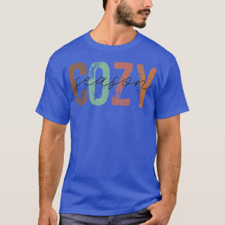 Cozy season fall autumn season T-Shirt