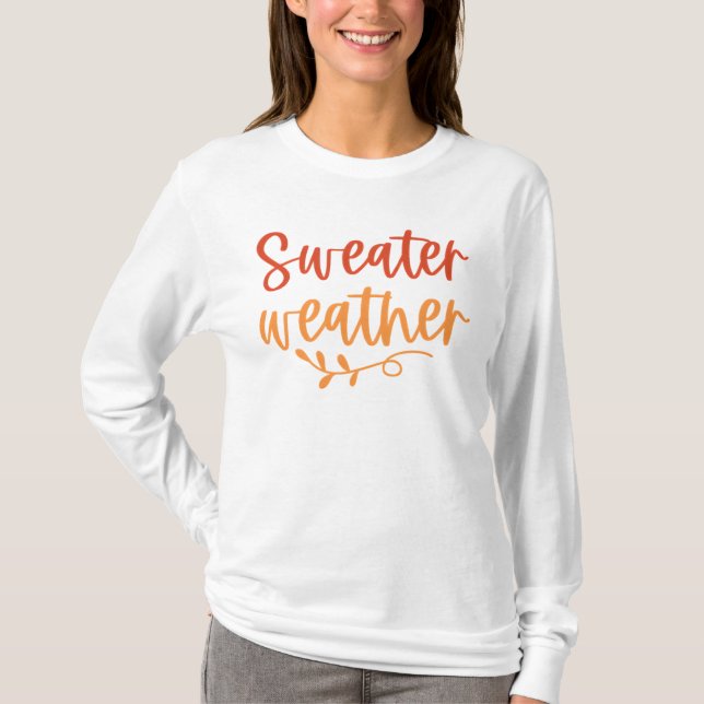 Cozy Sweater Weather Autumn T-shirts (Front)