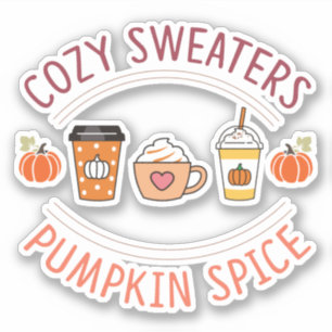 Cozy sweaters Pumpkin Spice  Sticker