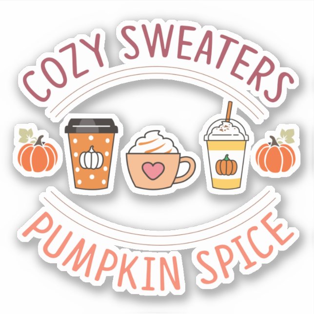 Cozy sweaters Pumpkin Spice  Sticker (Front)
