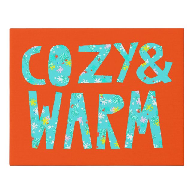 Cozy & Warm Faux Canvas Print (Front)
