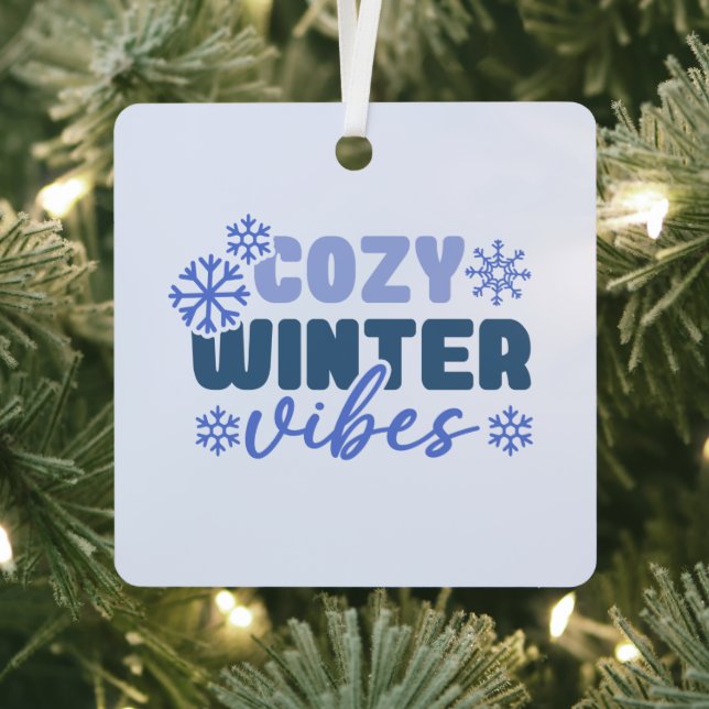 Cozy Winter Vibes - Snowflake Typography Metal Ornament (Insitu)