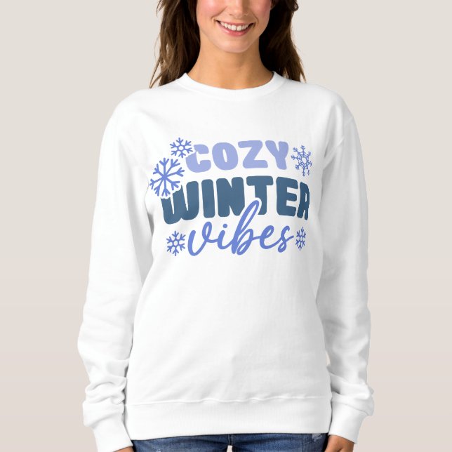 Cozy Winter Vibes - Snowflake Typography Sweatshirt (Front)