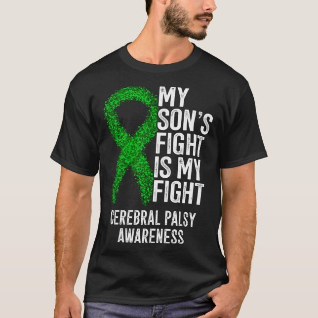 CP My Son's Fight Is My Fight Cerebral Palsy Aware T-Shirt (Front)
