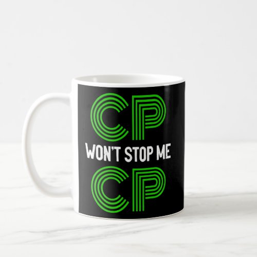 Cp Wont Stop Me Brave Cerebral Palsy Warrior Moti Coffee Mug