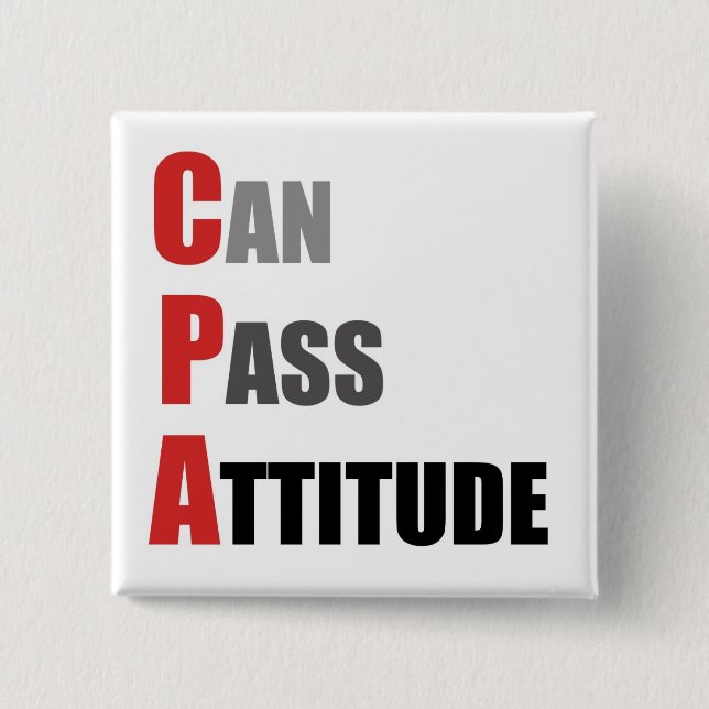 CPA: Can Pass Attitude Pinback Button (Front)