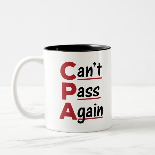 CPA Cant Pass Again Funny Accountant Acronym Two_Tone Coffee Mug