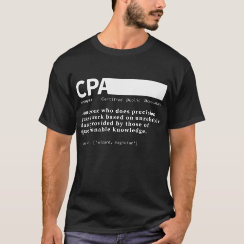 CPA Certified Public Accountant Definition Funny T_Shirt