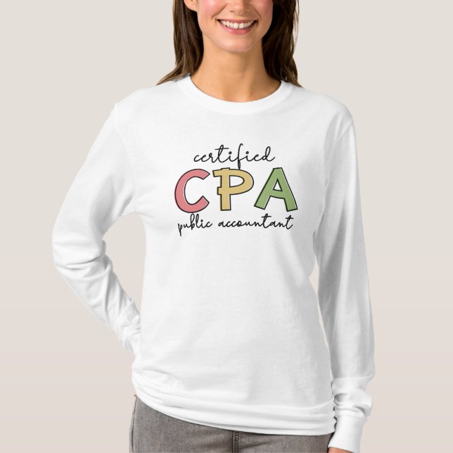 CPA Certified Public Accountant Gifts T-Shirt (Front)
