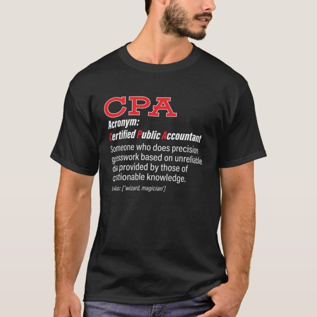 CPA Definition Certified Public Accountant Account T-Shirt (Front)