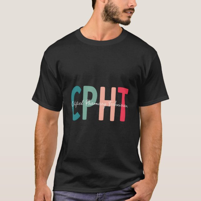 Cpht Certified Pharmacy Technician T-Shirt (Front)