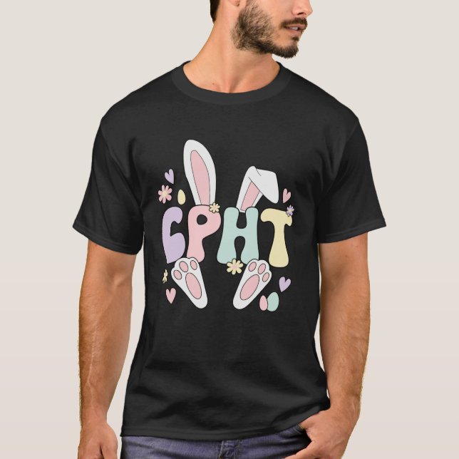 CPhT Easter Bunny Certified Pharmacy Technician Ea T-Shirt (Front)