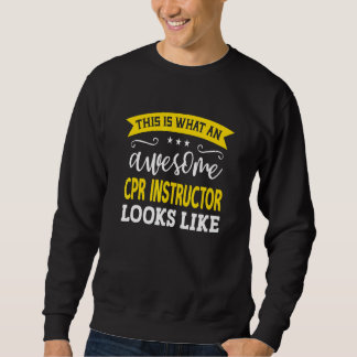 CPR Instructor Job Title Employee Worker CPR Instr Sweatshirt