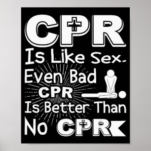 Cpr Like Bad Cpr Better Than None Humor Gag Women  Poster
