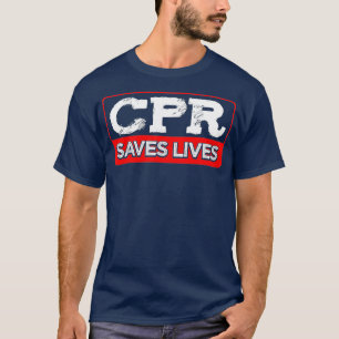 CPR Saves Lives Paramedic Emergency Services EMS T-Shirt
