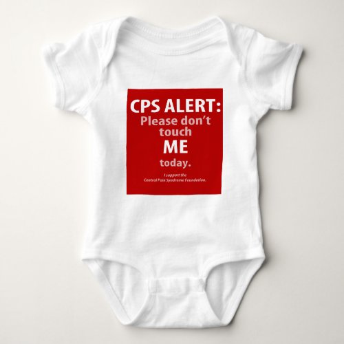 CPS ALERT Please dont touch me today Baby Bodysuit